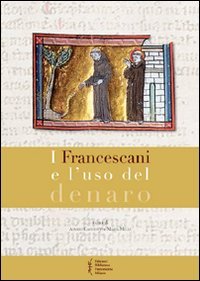I francescani e l'uso del denaro