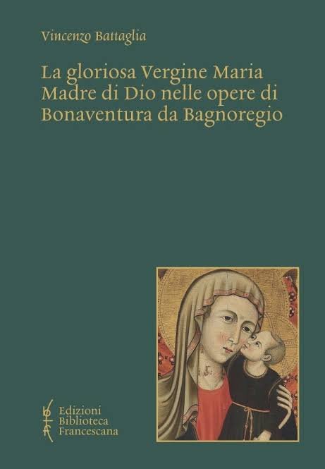 La gloriosa Vergine Maria Madre di Dio opere di Bonaventura da Bagnoregio