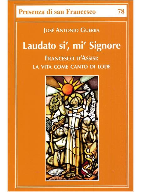 Laudato sì, mì Signore
