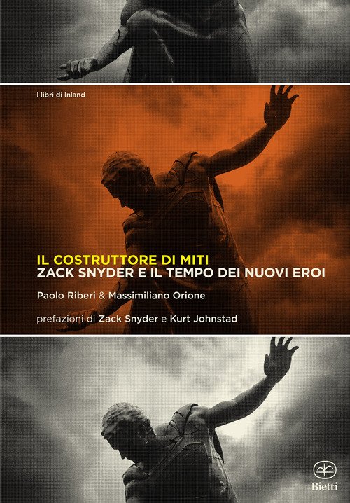 Il costruttore di miti. Zack Snyder e il tempo dei nuovi eroi