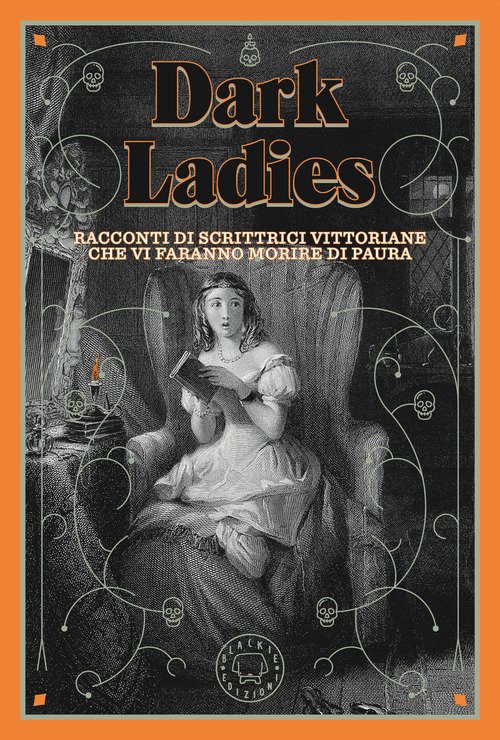 Racconti di scrittrici vittoriane che vi faranno morire di paura. Dark ladies