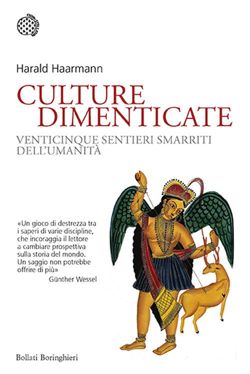 Culture dimenticate. Venticinque sentieri smarriti dell'umanità