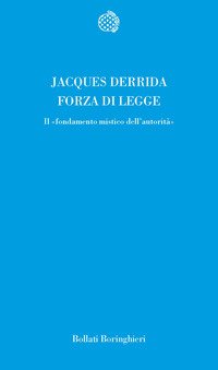 Forza di legge. Il «Fondamento mistico dell'autorità»