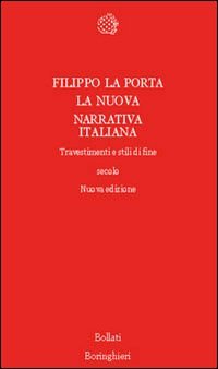 La nuova narrativa italiana. Travestimenti e stili di fine secolo