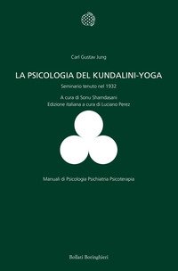 La psicologia del Kundalini-Yoga. Seminario tenuto nel 1932