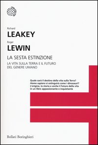 La sesta estinzione. La vita sulla Terra e il futuro del genere umano
