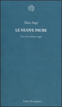 Le nuove paure. Che cosa temiamo oggi?