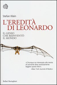 L'eredità di Leonardo. Il genio che reinventò il mondo