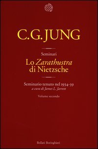 Lo «Zarathustra» di Nietzsche. Seminario tenuto nel 1934-39. Vol. 2