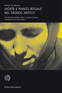 Morte e pianto rituale nel mondo antico. Dal lamento funebre antico al pianto di Maria