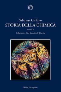 Storia della chimica. Vol. 2: Dalla chimica fisica alle molecole della vita.