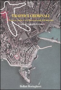 Traffici criminali