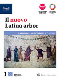 Nuovo Latina Arbor.. Percorsi. Con Repertori Lessicali. Per Le Scuole Superiori. Con E-book. Con...
