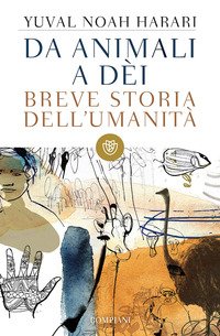 Da animali a dèi. Breve storia dell'umanità