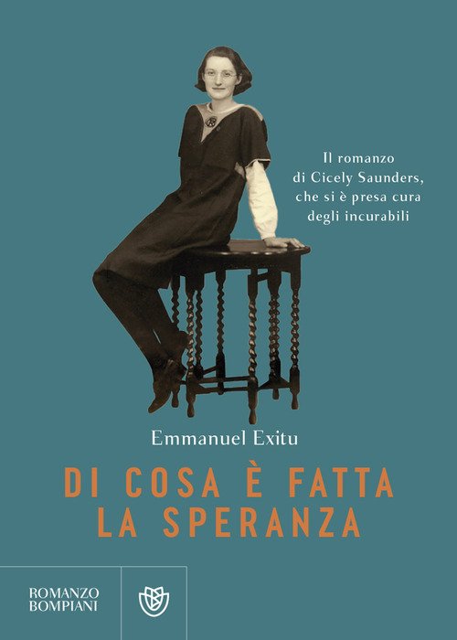 Di cosa è fatta la speranza. Il romanzo di Cicely Saunders, che si è presa cura degli incurabili