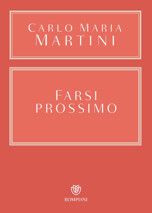 Farsi prossimo. Uomini e donne che hanno smesso di pensare a se stessi