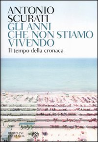 Gli anni che non stiamo vivendo