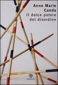 Il dolce potere del disordine
