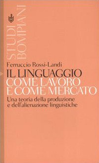Il linguaggio come lavoro e come mercato