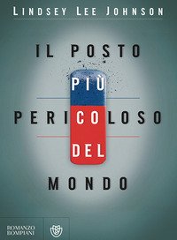 Il posto più pericoloso del mondo