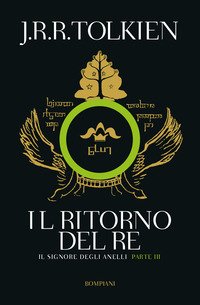 Il ritorno del re. Il signore degli anelli. Vol. 3