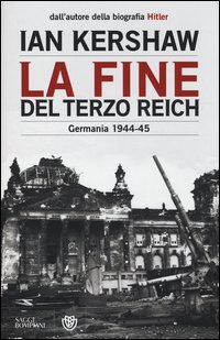 La fine del Terzo Reich. Germania 1944-45