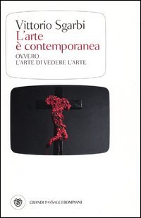 L'arte è contemporanea. Ovvero l'arte di vedere l'arte