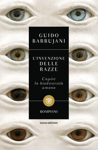 L'invenzione delle razze. Capire la biodiversità umana