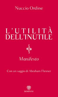 L'utilità dell'inutile. Manifesto