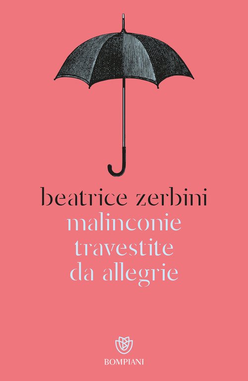 Malinconie travestite da allegrie
