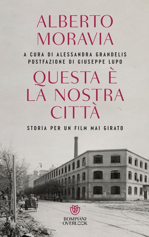 Questa è la nostra città. Storia per un film mai girato