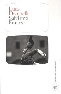 Salviamo Firenze (salviamo il mondo)