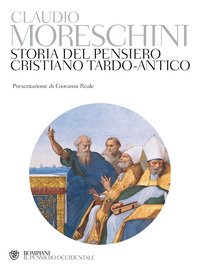 Storia del pensiero cristiano tardo­antico