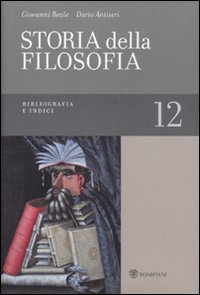 Storia della filosofia dalle origini a oggi. Vol. 12: Bibliografia e indici.