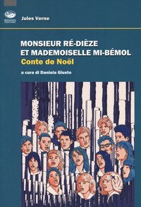Monsieur Ré-dièze et Madamoiselle Mi-Bémol. Conte de Noel