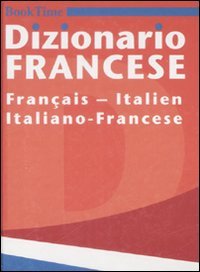 Dizionario francese. Français-italien, italiano-francese