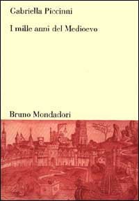 I mille anni del Medioevo
