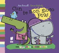 Con te non gioco più!