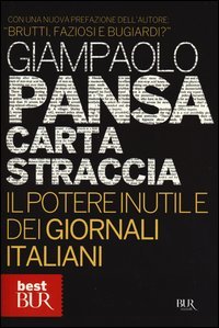 Carta straccia. Il potere inutile dei giornalisti italiani