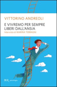 E vivremo per sempre liberi dall'ansia