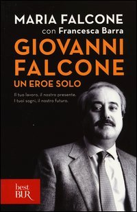 Giovanni Falcone un eroe solo