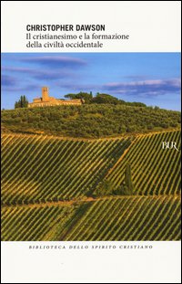 Il cristianesimo e la formazione della civiltà occidentale