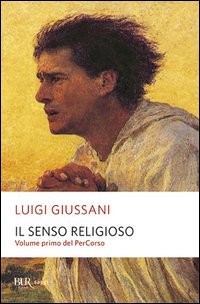 Il senso religioso. Volume primo del PerCorso