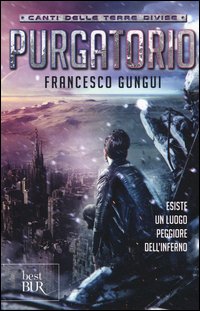 Purgatorio. Canti delle terre divise