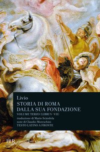 Storia di Roma dalla sua fondazione. Testo latino a fronte