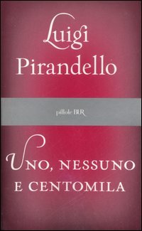 Uno, nessuno e centomila