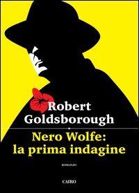 Nero Wolfe: la prima indagine