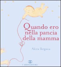 Quando ero nella pancia della mamma