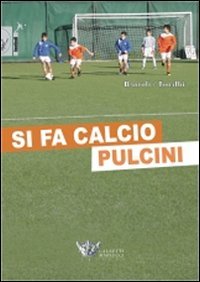 Si fa calcio pulcini
