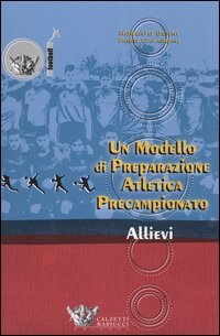 Un modello di preparazione atletica precampionato per allievi